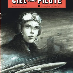 Ciel sans pilote, Tome 2 : Le crépuscule des V1 - Wallace et Agosto