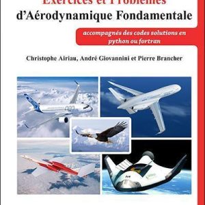 Exercices et Problèmes d'Aérodynamique Fondamentale (accompagnés des codes solutions en python ou fortran)